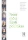  Noor mõte Eesti poliitikas 