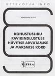 Kohustusliku ravikindlustuse hüvitamise arvutamise ja maksmise kord