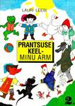 Prantsuse keel - minu arm. Le français - mon amour (2. osa)