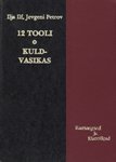 12 tooli. Kuldvasikas