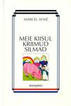 Meie kiisul kriimud silmad
