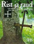Rist ja raud. Cross and Iron