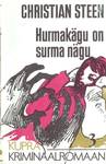 Hurmakägu on surma nägu