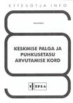 Keskmise palga ja puhkusetasu arvutamise kord