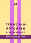Français-estonien dictionnaire de poche. Prantsuse-eesti sõnastik