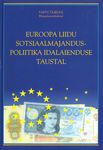 Euroopa Liidu sotsiaalmajanduspoliitika idalaienduse taustal