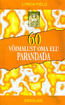 60 võimalust oma elu parandada