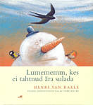 Lumememm, kes ei tahtnud ära sulada