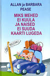 Miks mehed ei oska kuulata ja naised ei suuda kaarti lugeda