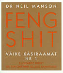 Feng Shit (1. osa)