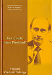 Kes te olete, härra president?