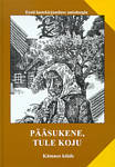 Pääsukene, tule koju