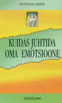 Kuidas juhtida oma emotsioone