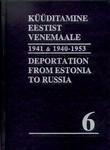 Küüditamine Eestist Venemaale. Deportation from Estonia to Russia (3. osa)