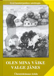 Olen mina väike valge jänes