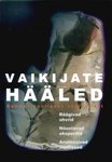 Vaikijate hääled (1. osa)