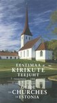 Eestimaa kirikute teejuht. Guide to Churches in Estonia