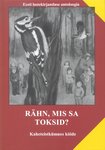 Rähn, mis sa toksid?