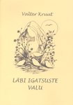 Läbi igatsuste valu