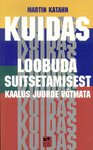 Kuidas loobuda suitsetamisest kaalus juurde võtmata