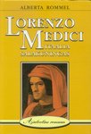 Lorenzo Medici. Itaalia salakuningas