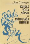 Kuidas võita sõpru ja mõjustada inimesi