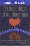On the bridge of nothingness