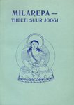Milarepa - Tiibeti suur joogi