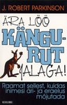 Ära löö kängurut jalaga!