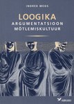 Loogika. Argumentatsioon. Mõtlemiskultuur