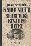 Major Vihur. Seitseteist kevadist hetke