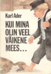 Kui mina olin veel väikene mees...