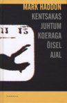 Kentsakas juhtum koeraga öisel ajal