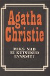 Miks nad ei kutsunud Evansit?
