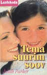Tema suurim soov