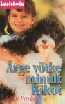 Ärge võtke minult Kikot