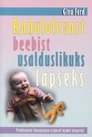 Rahulolevast beebist usalduslikuks lapseks