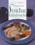 Hõrgutavad toidud külalistele