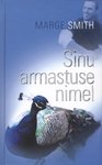 Sinu armastuse nimel