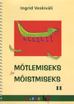 Mõtlemiseks ja mõistmiseks (2. osa)