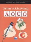Õpime hääldama: Ä Ö Ü Õ