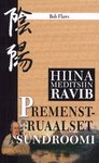 Hiina meditsiin ravib premenstruaalset sündroomi