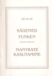 Sädemed Funken (Deutsche Mantra). Mantrate kasutamine