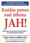 Kuidas panna nad ütlema JAH!
