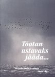 Tõotan ustavaks jääda....