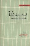 Ülesküntud uudismaa (2. osa)