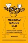 Mesiniku magus elu