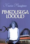 Pimedusega löödud