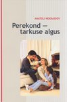 Perekond – tarkuse algus