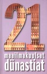 21 maailmakuulsat dünastiat